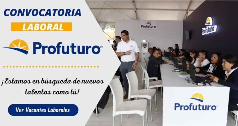 1.PROFUTURO Se encuentra en búsqueda de nuevos talentos para su equipo