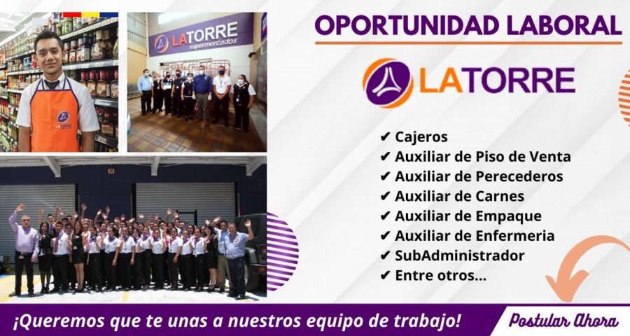 2-SUPERMERADOS LATORRE Brinda nuevas plazas de empleo para tí