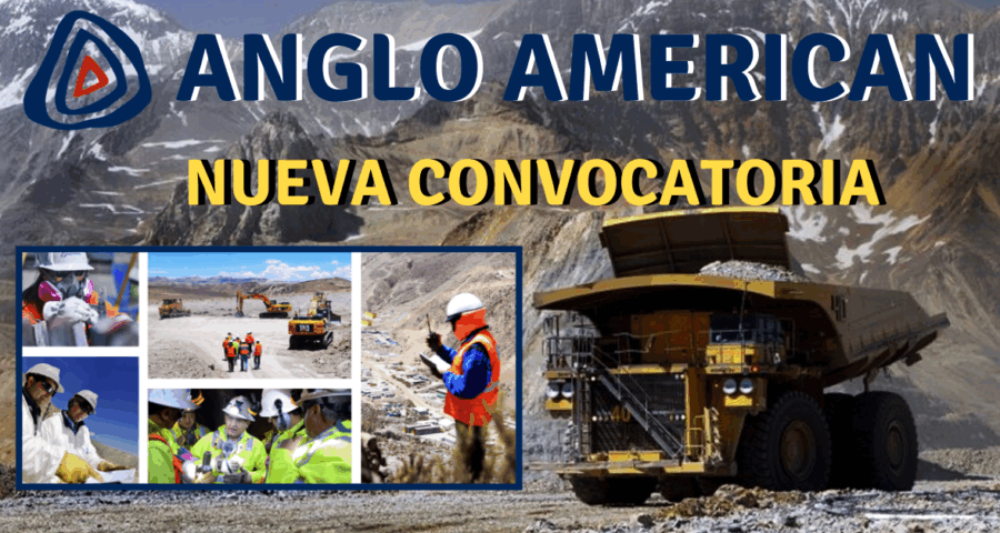 ANGLO AMERICAN UNA CORPORACIÓN INTERNACIONAL CUENTA CON NUEVOS PUESTOS LABORALES