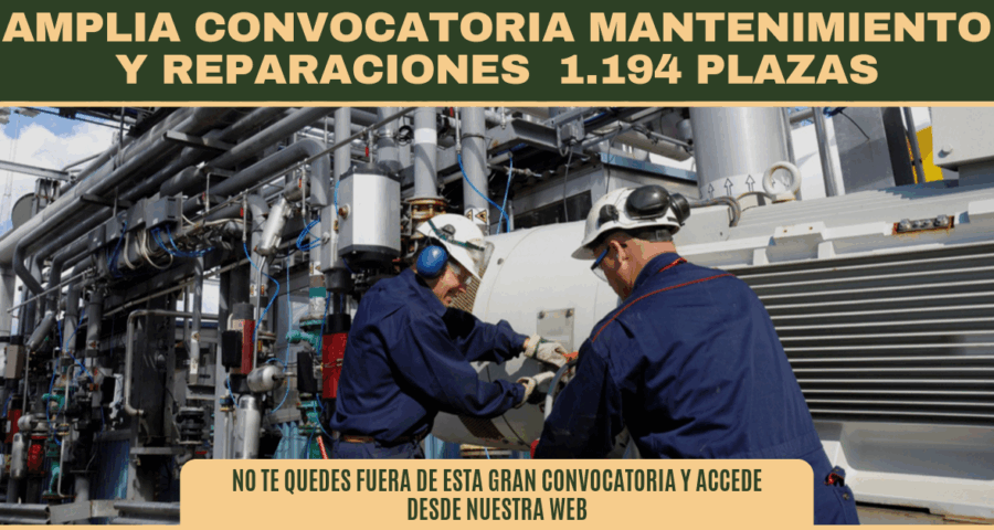 Amplia convocatoria mantenimiento y reparaciones técnicas 1.194 plazas disponibles