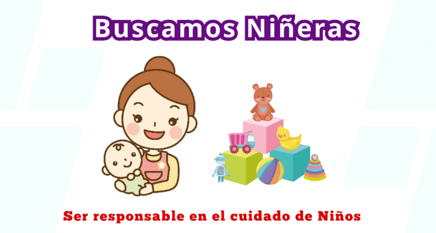 Buscamos Niñeras para cuidar a Niños