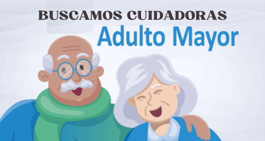 Buscamos acompañantes y cuidado de adulto mayor