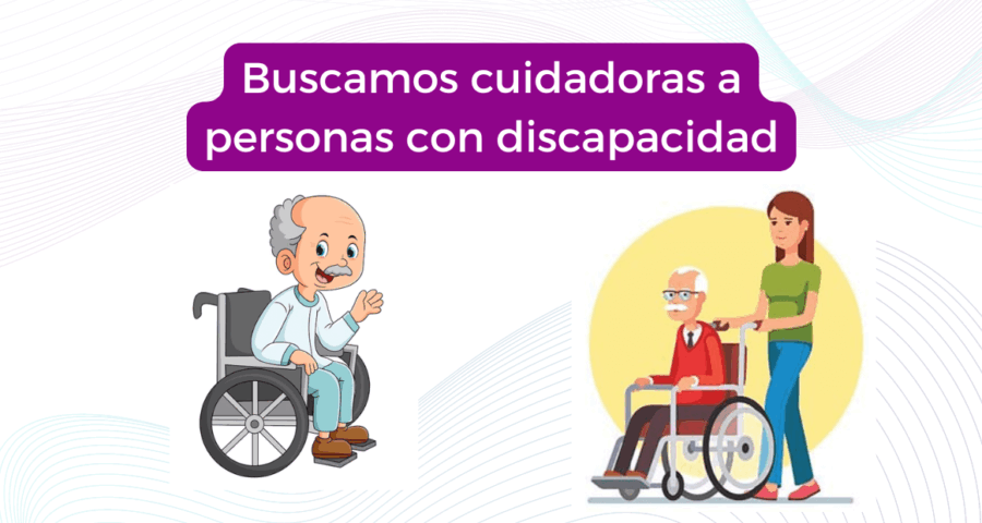 Buscamos cuidadoras a personas con discapacidad