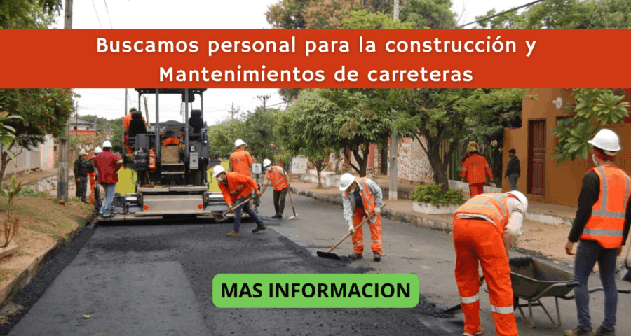 Buscamos personal para la construcción y mantenimientos de carreteras