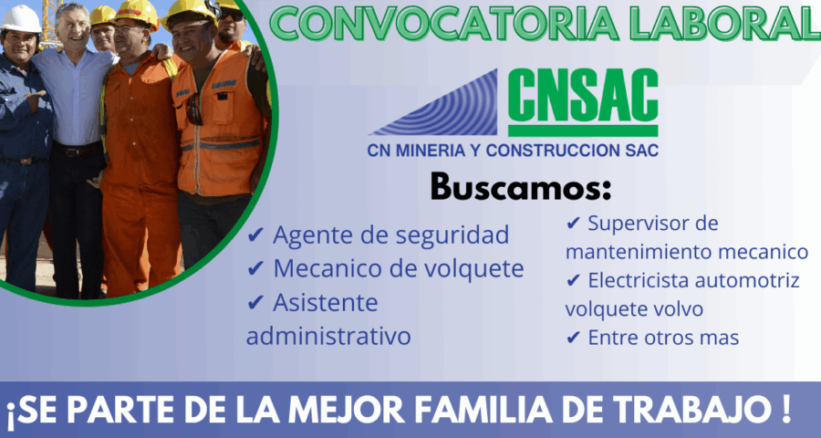 CN MINERIA Y CONSTRUCCION-Esta en búsqueda de nuevos postulantes