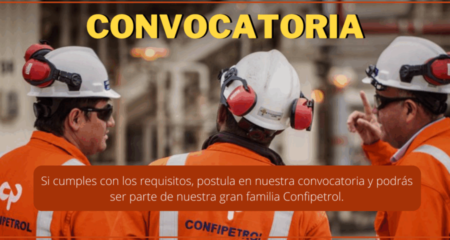 CONFIPETROL ANDINA: Se encuentra en la búsqueda de nuevos talentos con mínima experiencia en el sector