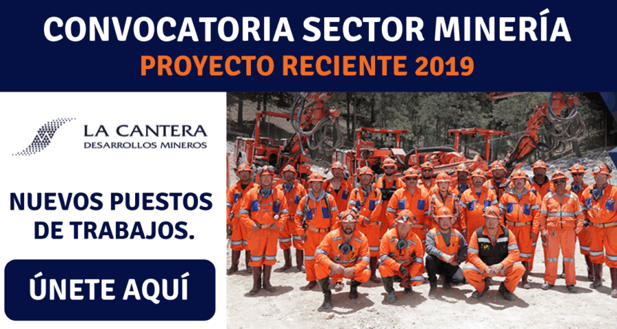 CONVOCATORIA DE TRABAJO EN COMPAÑÍA LA CANTERA DESARROLLOS MINEROS