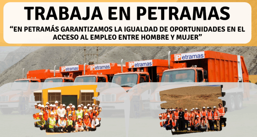 CONVOCATORIA DE TRABAJO RECIENTE EN EMPRESA PETRAMAS SAC CON 20 AÑOS DE TRAYECTORIA