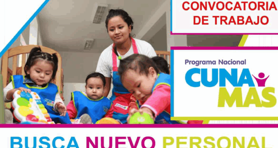CUNA MÁS:Abre nueva convocatoria laboral con nuevas vacantes.