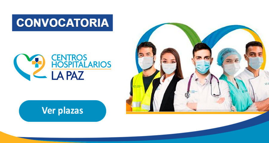 Centro Hospitalario La Paz ofrece oportunidades de trabajo para varios puestos