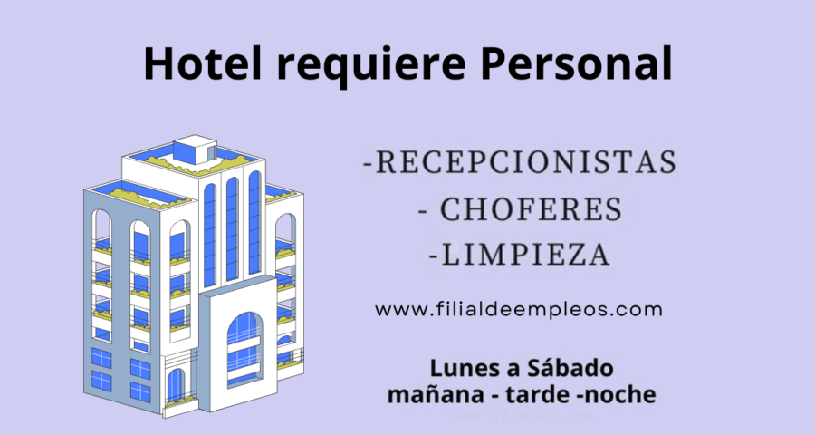 Centro Hotelero de la ciudad requiere personal