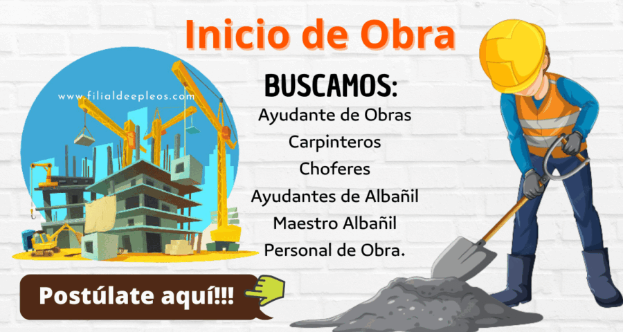 Construcción - requiere personal para diversas areas