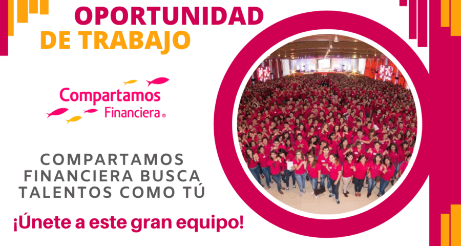Convocatoria Compartamos Financiera ¡Únete a este gran equipo!
