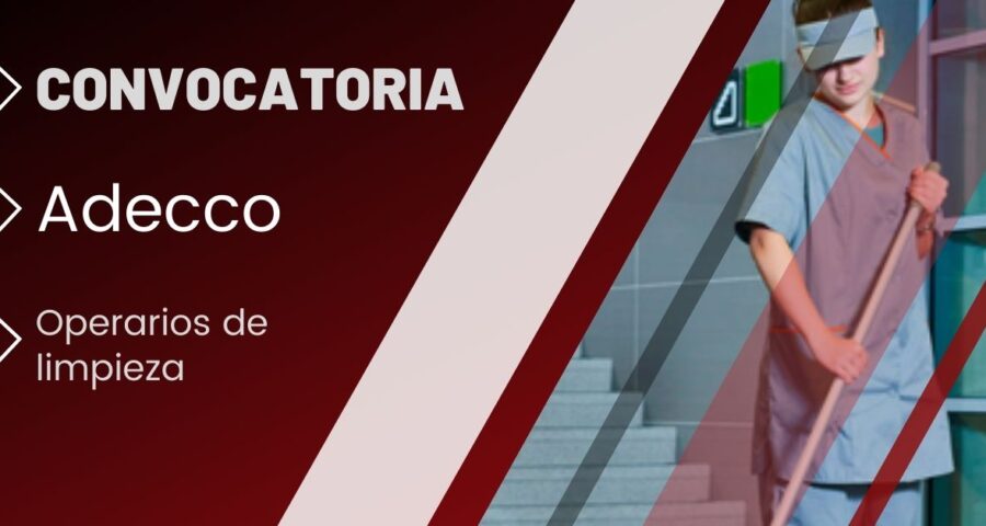 Convocatoria Operarios de Limpieza ADECCO