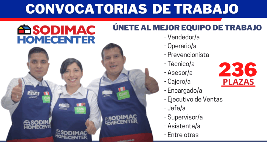 Convocatoria Sodimac: 236 Plazas - Técnicos, Asesores, Operarios, Cajeros, Prevencionistas, Otros