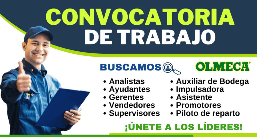 Convocatoria de Trabajo en Empresa Olmeca ¡Únete a nuestro equipo!