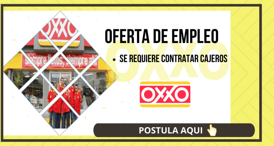 Convocatoria de cajeros para la Empresa OXXO