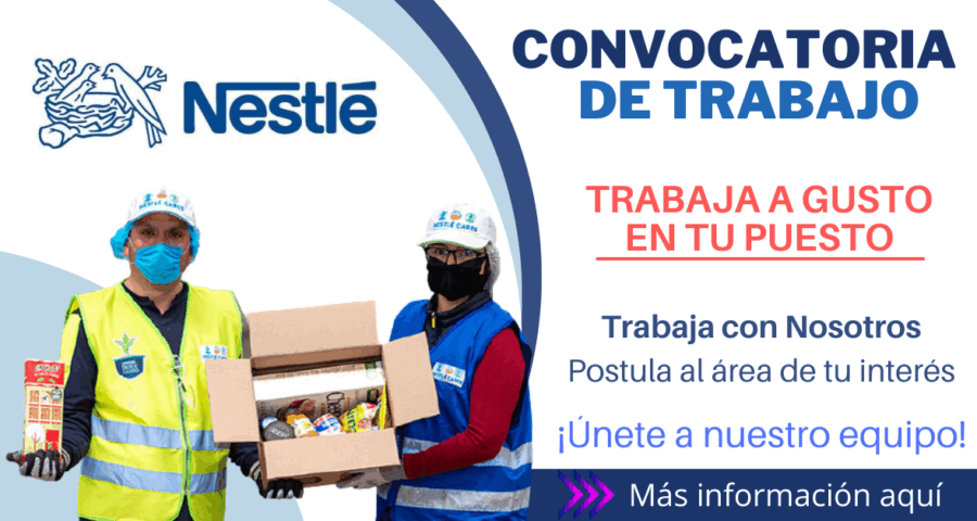 Convocatoria de trabajo en Nestlé nacional e internacional ¡Únete a nuestro equipo!
