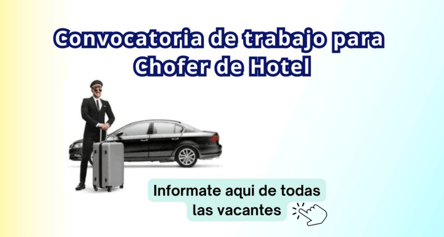 Convocatoria de trabajo para Chofer de Hotel