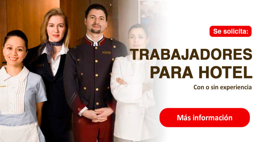 Convocatoria laboral | Se solicita personal para trabajar en Hoteles con y sin experiencia