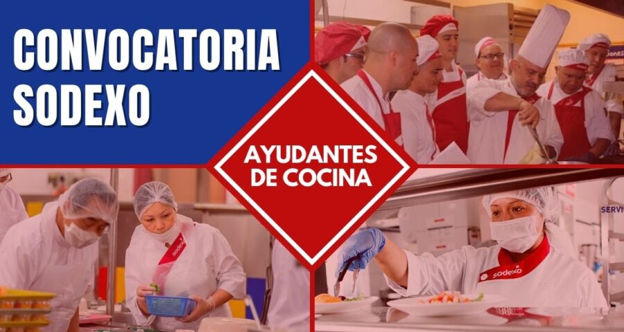Convocatoria para AYUDANTES DE COCINA en reconocida empresa SODEXO