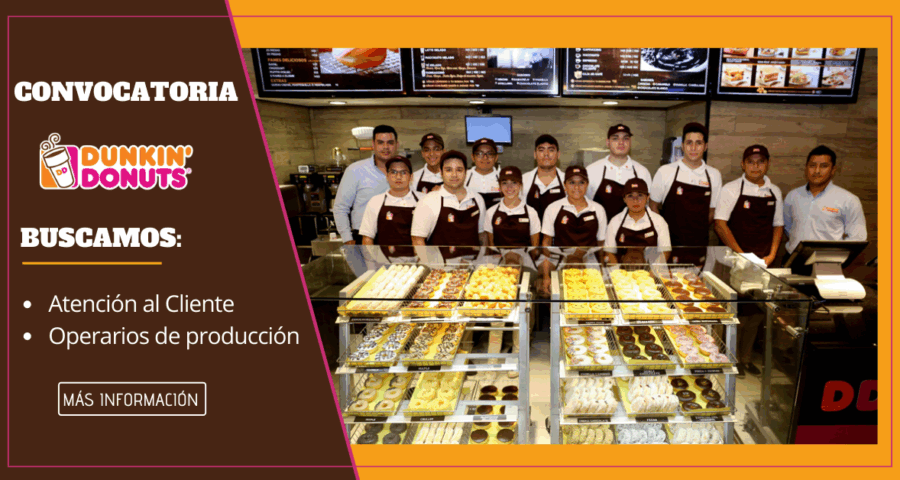 Convocatoria para operarios de producción y atención al cliente en Dunkin Donuts