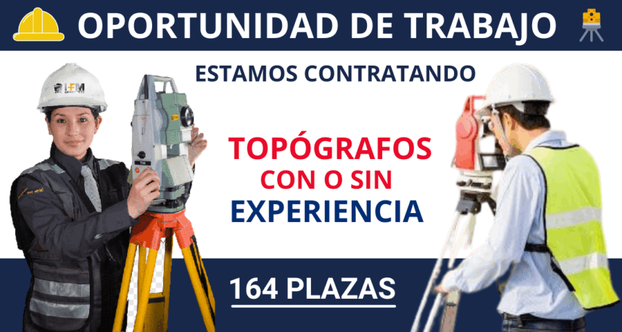 Convocatorias de trabajo para Topógrafos sin experiencia
