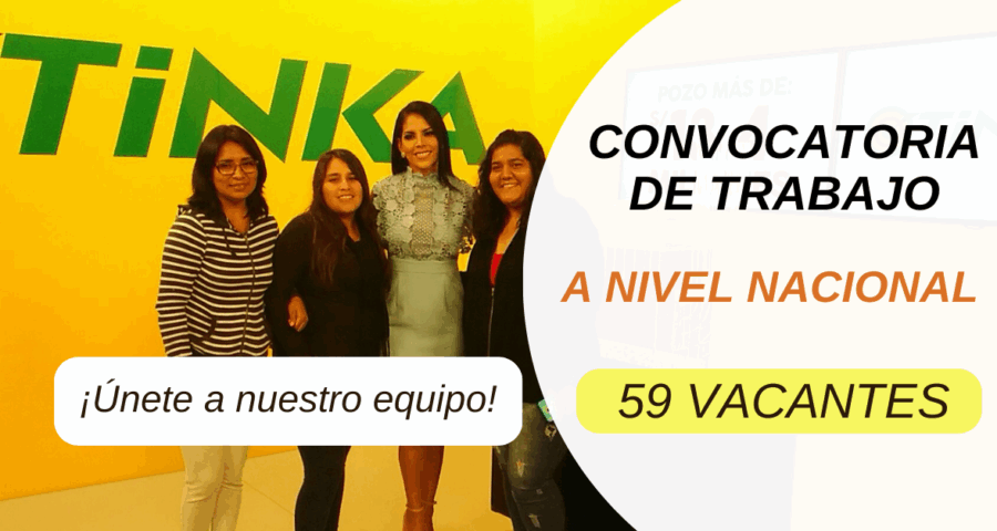 Cuales son los requisitos para trabajar en LA TINKA? Con o sin experiencia