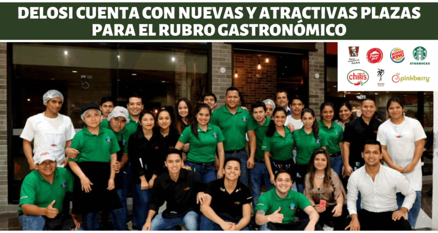 DELOSI cuenta con nuevas y atractivas plazas para el rubro gastronómico