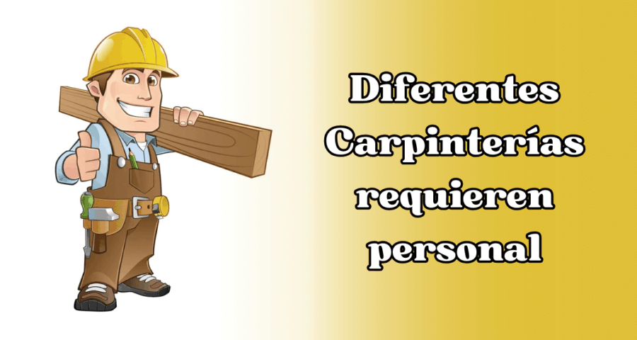 Diferentes Carpinterías requieren personal