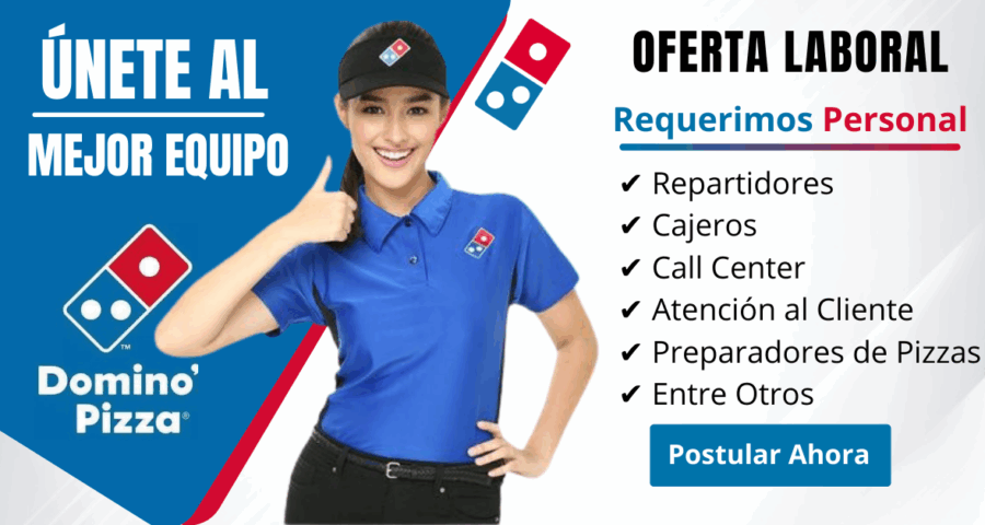 Domino’s Pizza Ofrece oportunidad laboral para Repartidores Cocineros Call Center Entre otros