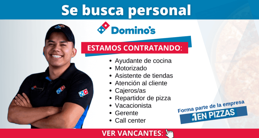 Domino's Pizza requiere personal para nuevos sucursales