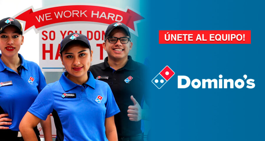 Domino´s pizza ofrece nuevas oportunidades de trabajo con y sin experiencia