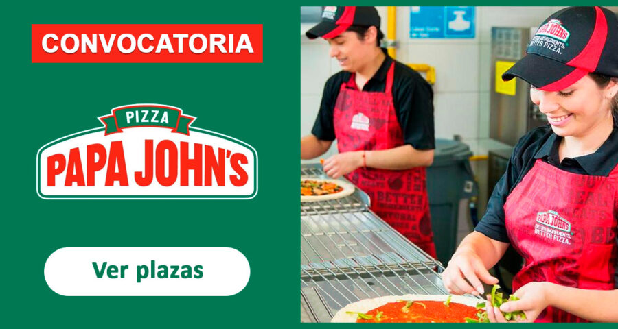 EMPLEOS | Papa John´s está contratando nuevo personal para diversos puestos
