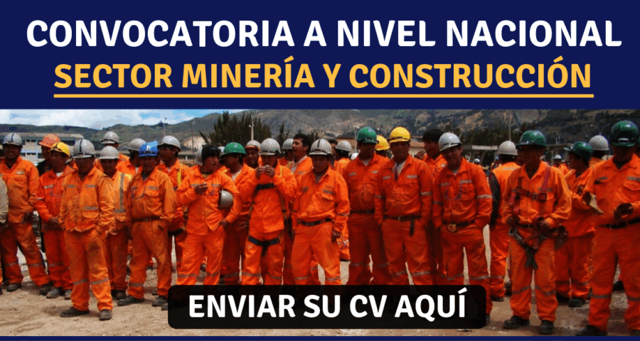 EMPRESA LÍDER DEL SECTOR MINERÍA Y CONSTRUCCIÓN REQUIERE PERSONAL PARA PROYECTO ACTUAL