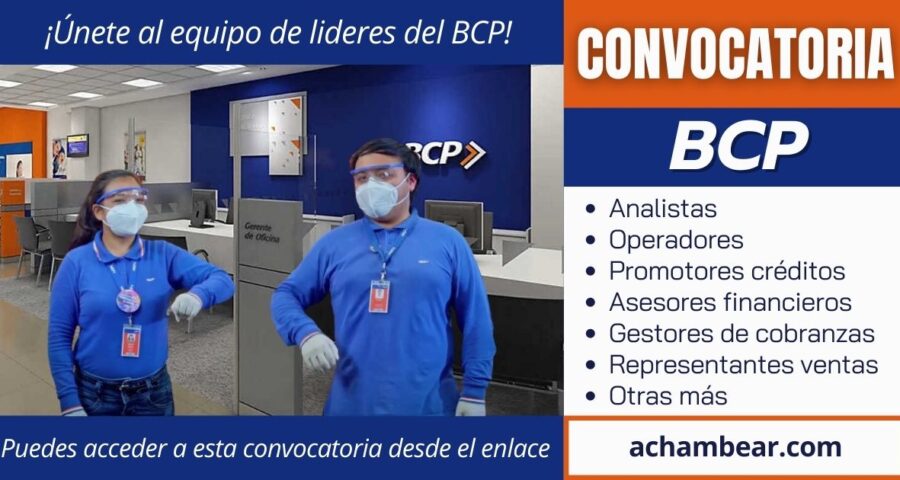 El banco BCP expande a su personal y propone diversas plazas para ti