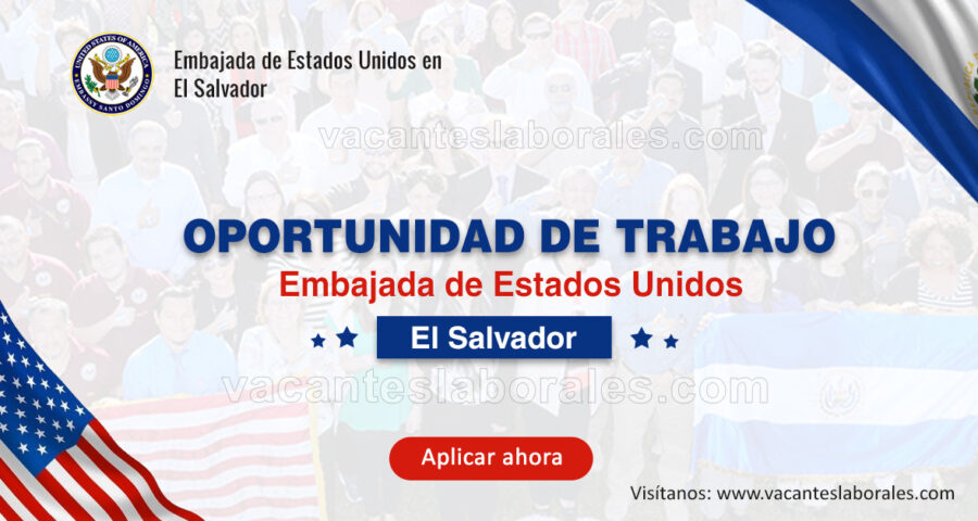 Embajada de Estados Unidos en El Salvador ofrece oportunidades laborales para todos