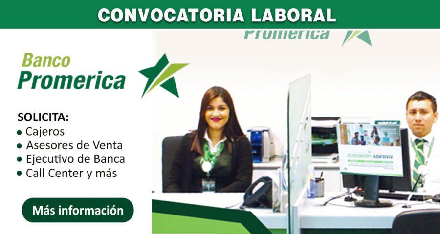 Empleo | Banco Promerica solicita personal para diversas áreas