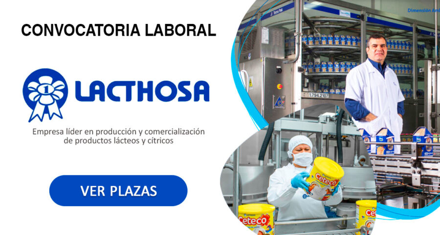 Empleos | Lacthosa esta contratando personal con y sin experiencia para varios puestos