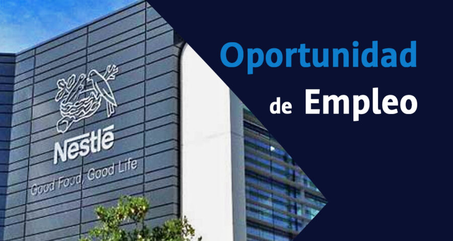 Empleos: Nestlé esta ofreciendo puestos para Operarios, Choferes, auxiliares y más