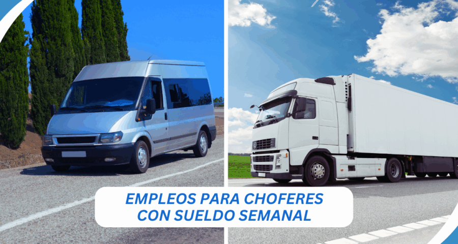 Empleos para Choferes con Sueldo Semanal y Contratación Inmediata ¡Únete!