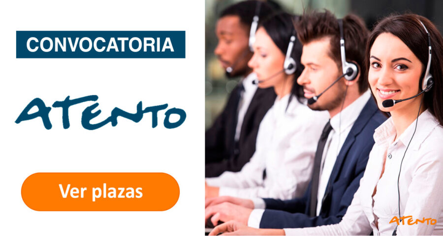 Empresa Atento ofrece nuevas plazas de trabajo con y sin experiencia