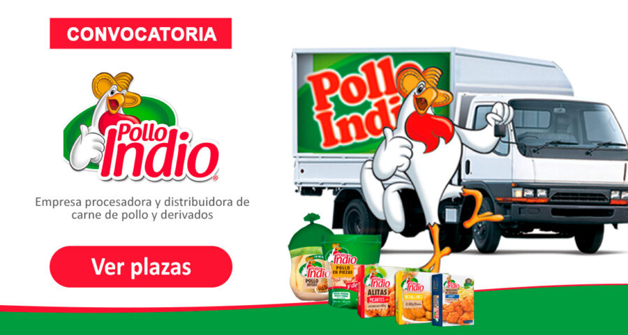 Empresa de alimentos Pollo Indio esta buscando personal para varias plazas