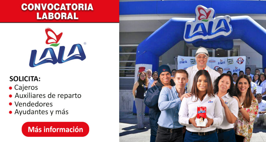 Empresa de lácteos LALA está convocando a nuevo personal para varios puestos