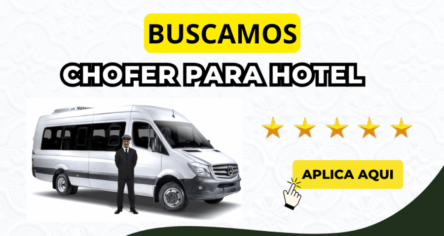 Empresas Hoteleras buscan Choferes conductores