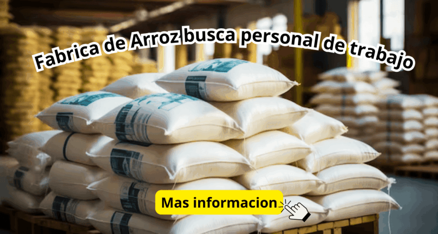 Fabrica de Arroz busca personal de trabajo