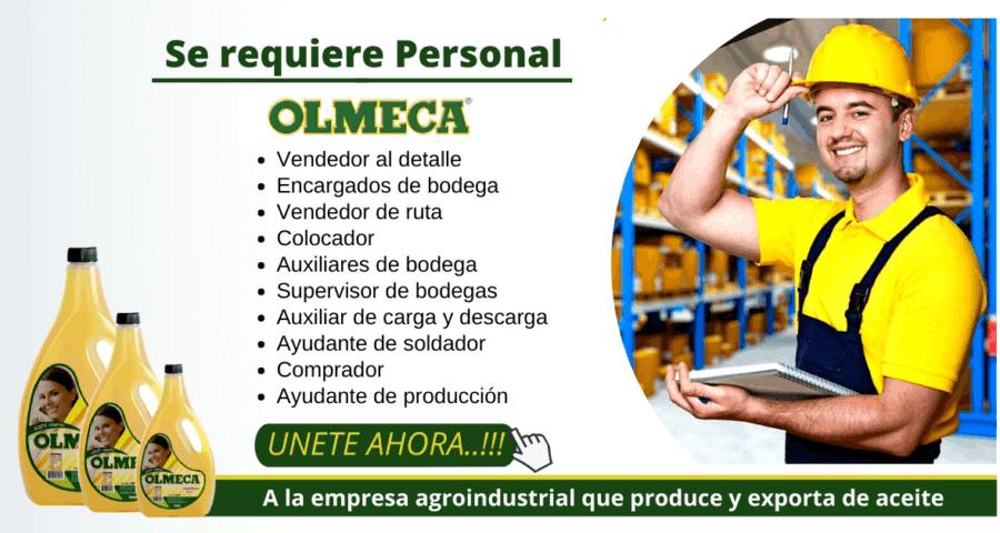 Fabrica de aceites - OLMECA cuenta con nuevos puestos de trabajo