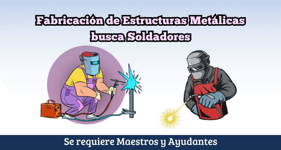Fabricación de Estructuras Metálicas busca Soldadores