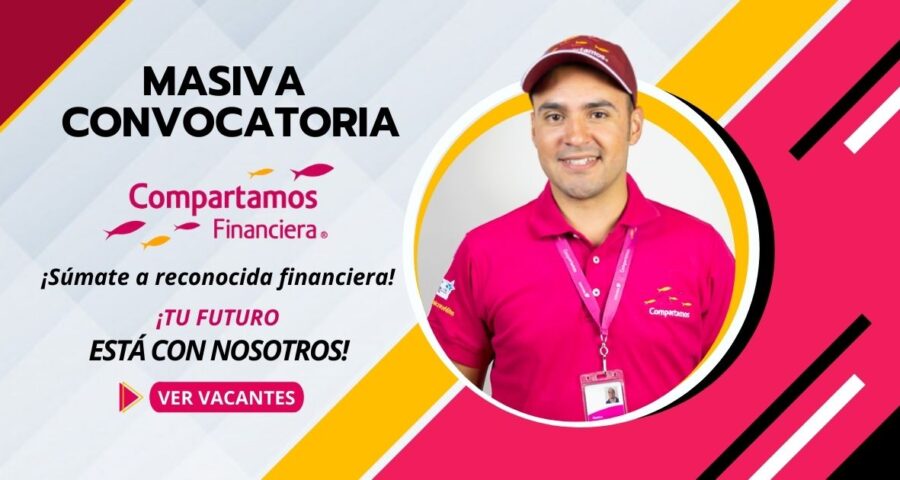 Financiera COMPARTAMOS cuenta con nuevas plazas para asesores