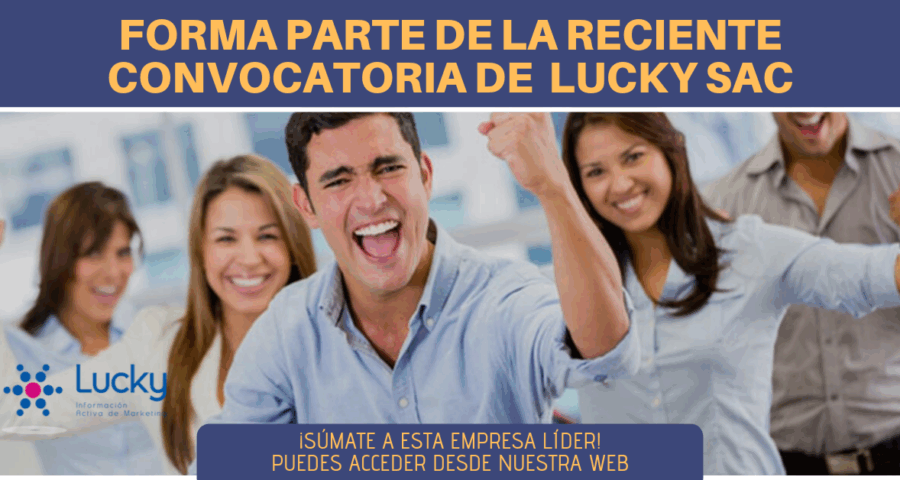 Forma parte de la reciente convocatoria de la empresa Lucky SAC